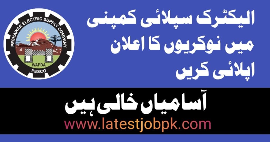 PESCO Peshawar Electric Supply Company Latest Jobs 2025