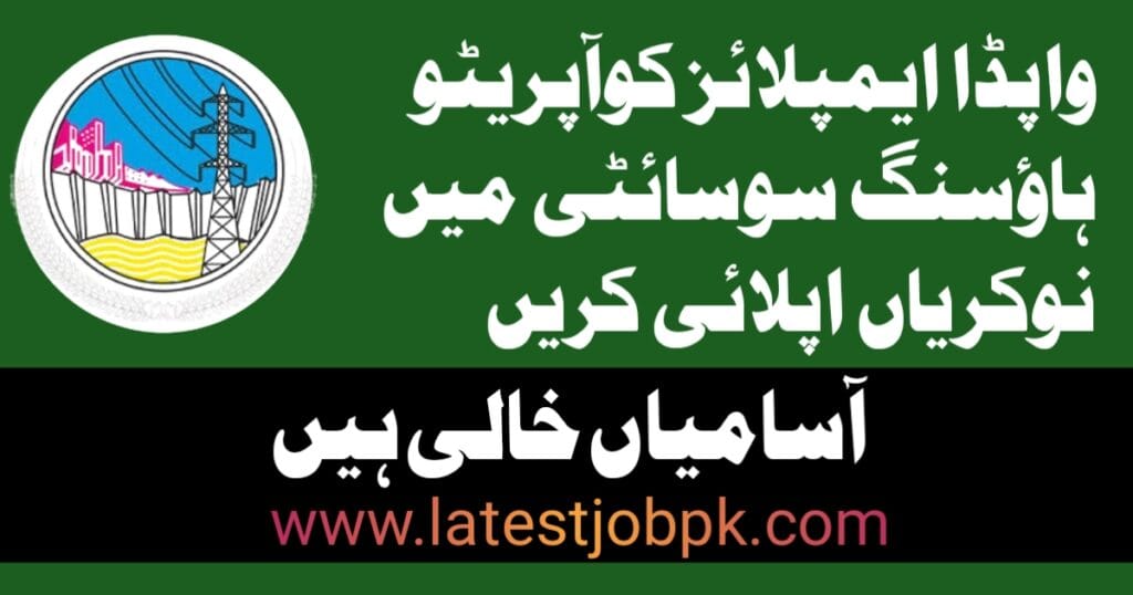Latest Wapda Employees Cooperative Housing Society Jobs 2025
