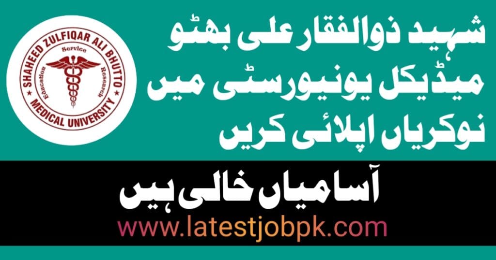 Latest Shaheed Zulfiqar Ali Bhutto Medical University Jobs 2025
